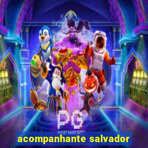 acompanhante salvador